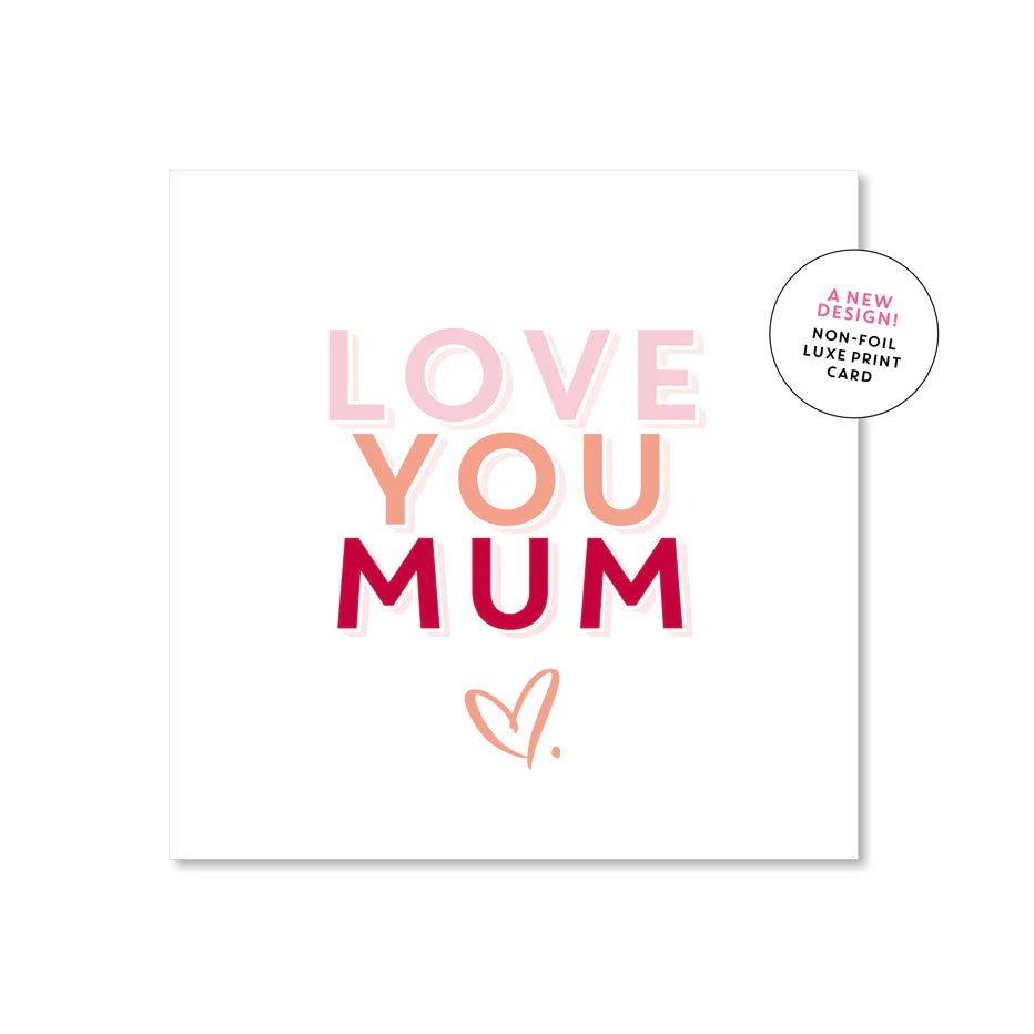 Love you Mum Greeting Card (Square)